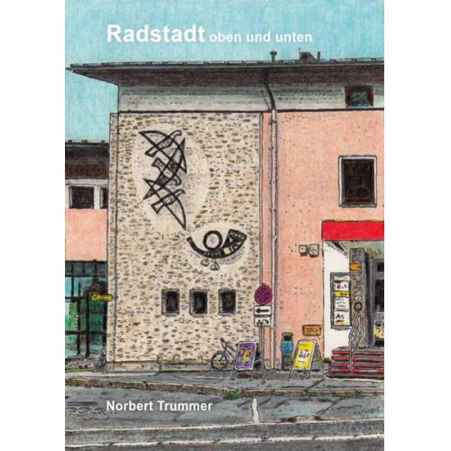 Norbert Trummer – Radstadt oben und unten