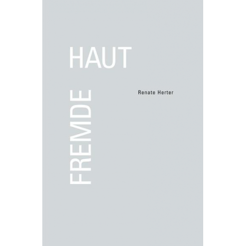 Renate Herter - Renate Herter – Fremde Haut