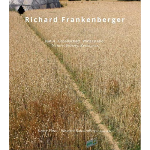 Richard Frankenberger – Natur.Gesellschaft.Widerstand   Nature.Society.Resistance