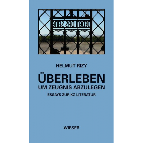 Helmut Rizy - Überleben – um Zeugnis abzulegen