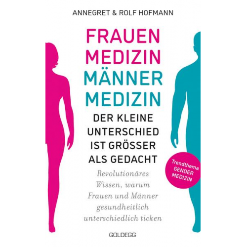 Annegret und Rolf Hofmann - Frauenmedizin - Männermedizin Der kleine Unterschied ist größer als gedacht