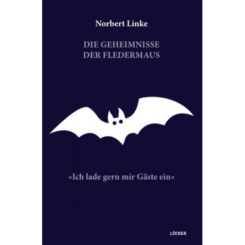 Norbert Linke - Die Geheimnisse der Fledermaus