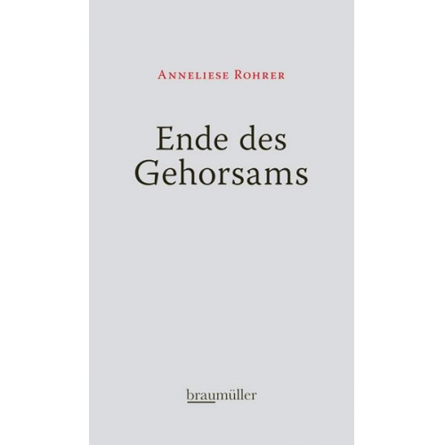 Anneliese Rohrer - Ende des Gehorsams