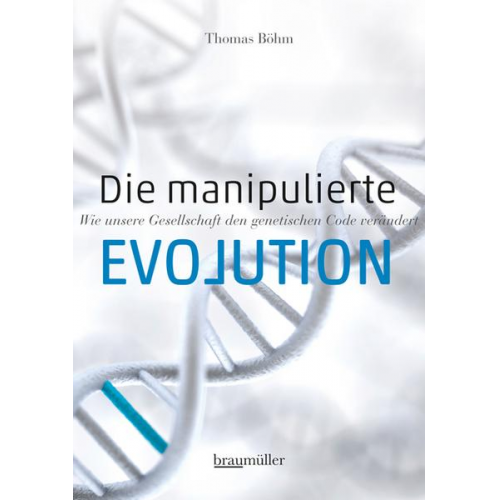 Thomas Böhm - Die manipulierte Evolution