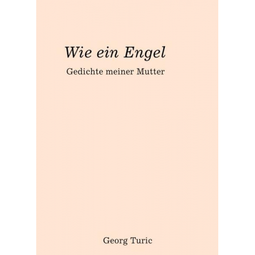 Georg Turic - Wie ein Engel