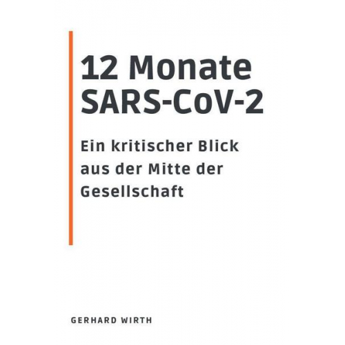 Gerhard Wirth - 12 Monate SARS-CoV-2