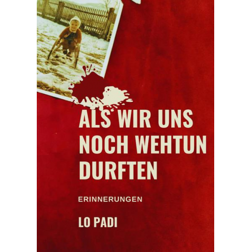 Lo Padi - Als wir uns noch wehtun durften