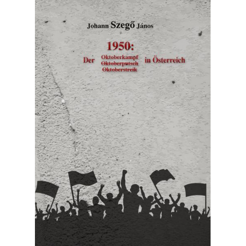 Johannes Szegö János - 1950: Der Oktoberkampf in Österreich