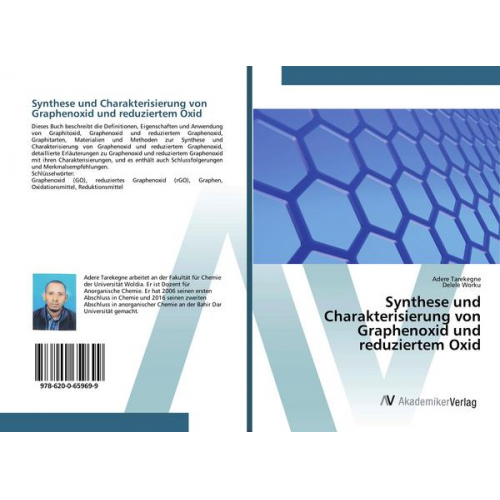 Adere Tarekegne & Delele Worku - Synthese und Charakterisierung von Graphenoxid und reduziertem Oxid