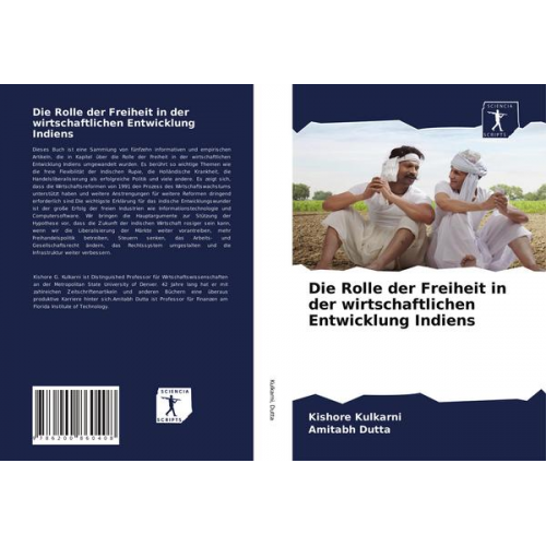 Kishore Kulkarni & Amitabh Dutta - Die Rolle der Freiheit in der wirtschaftlichen Entwicklung Indiens