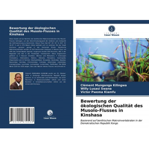 Clément Munganga Kilingwa & Willy Lusasi Swana & Victor Pwema Kiamfu - Bewertung der ökologischen Qualität des Musolo-Flusses in Kinshasa