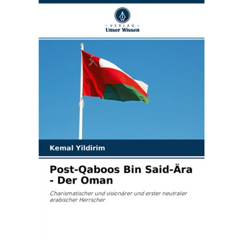 Kemal Yildirim - Post-Qaboos Bin Said-Ära - Der Oman