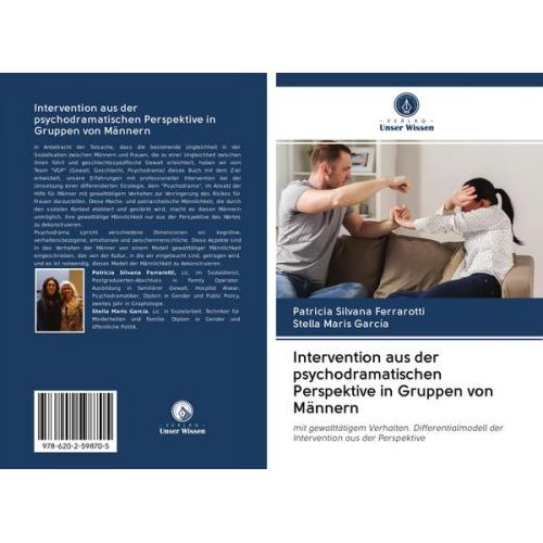 Patricia Silvana Ferrarotti & Stella Maris García - Intervention aus der psychodramatischen Perspektive in Gruppen von Männern