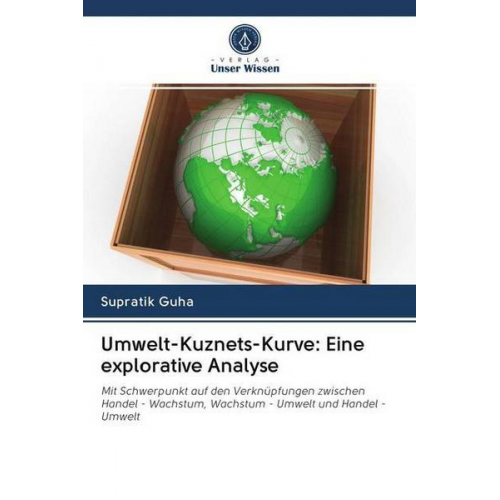 Supratik Guha - Umwelt-Kuznets-Kurve: Eine explorative Analyse