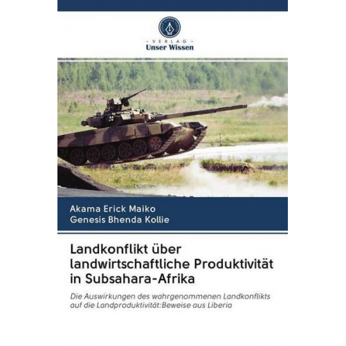 Akama Erick Maiko & Genesis Bhenda Kollie - Landkonflikt über landwirtschaftliche Produktivität in Subsahara-Afrika