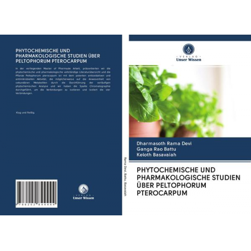 Dharmasoth Rama devi & Ganga Rao Battu & Keloth Basavaiah - Phytochemische und Pharmakologische Studien über Peltophorum Pterocarpum