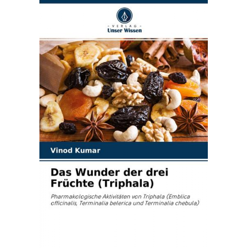 Vinod Kumar - Das Wunder der drei Früchte (Triphala)