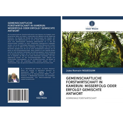 Jules Romain Ngueguim - Gemeinschaftliche Forstwirtschaft in Kamerun: Misserfolg Oder Erfolg? Gemischte Antwort