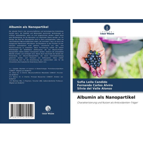 Sofia Leila Candido & Fernando Carlos Alvira & Silvia del Valle Alonso - Albumin als Nanopartikel