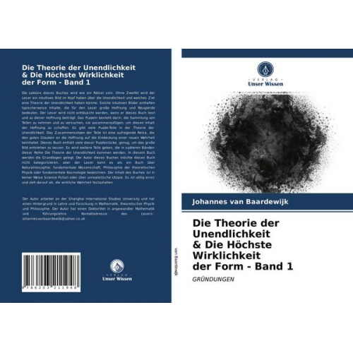 Johannes van Baardewijk - Die Theorie der Unendlichkeit & Die Höchste Wirklichkeit der Form - Band 1