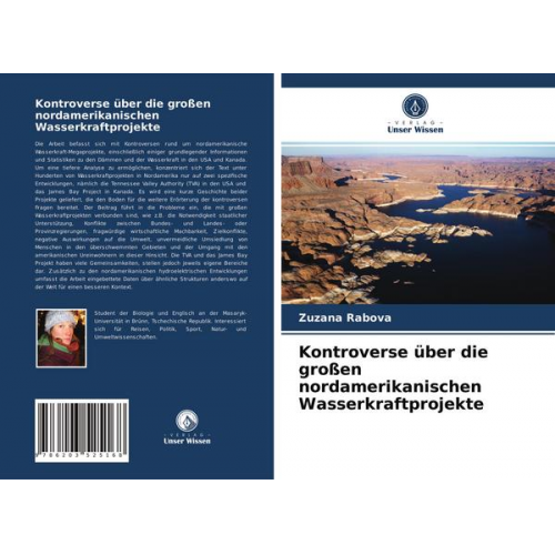 Zuzana Rabova - Kontroverse über die großen nordamerikanischen Wasserkraftprojekte