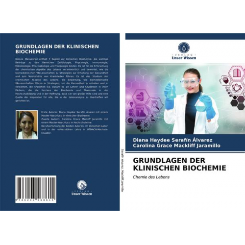 Diana Haydee Serafín Álvarez & Carolina Grace Mackliff Jaramillo - Grundlagen der Klinischen Biochemie