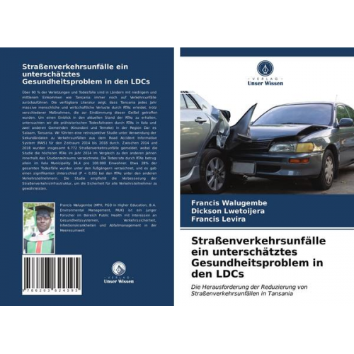 Francis Walugembe & Dickson Lwetoijera & Francis Levira - Straßenverkehrsunfälle ein unterschätztes Gesundheitsproblem in den LDCs