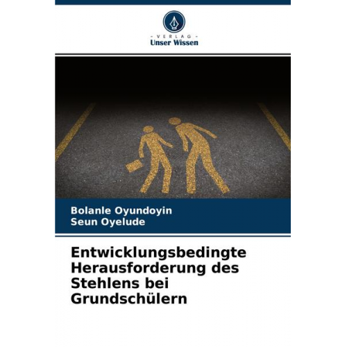 Bolanle Oyundoyin & Seun Oyelude - Entwicklungsbedingte Herausforderung des Stehlens bei Grundschülern