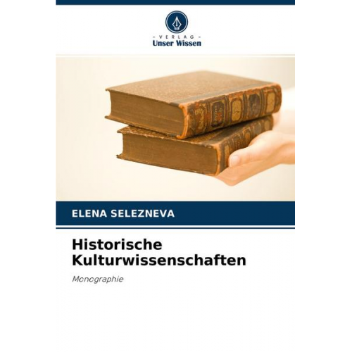 Elena Selezneva - Historische Kulturwissenschaften