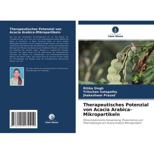 Ritika Singh & Trilochan Satapathy & Jhakeshwar Prasad - Therapeutisches Potenzial von Acacia Arabica-Mikropartikeln