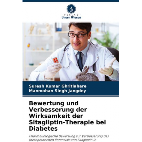 Suresh Kumar Ghritlahare & Manmohan Singh Jangdey - Bewertung und Verbesserung der Wirksamkeit der Sitagliptin-Therapie bei Diabetes