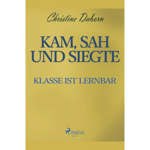 Christine Daborn - Kam, sah und siegte - Klasse ist lernbar