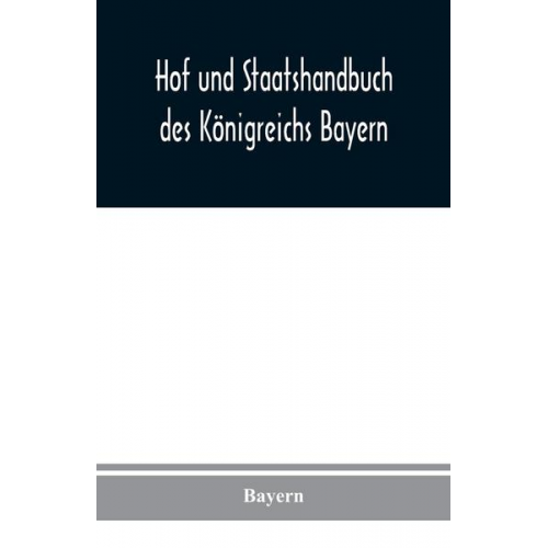 Bayern - Hof und Staatshandbuch des Königreichs Bayern