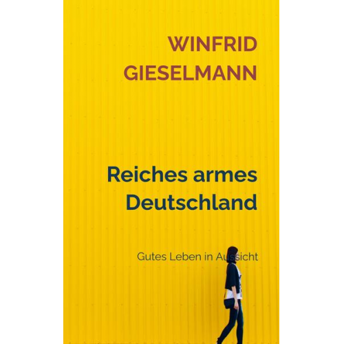 Winfrid Gieselmann - Reiches armes Deutschland