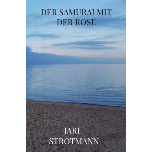 Jari Strotmann - Der Samurai mit der Rose