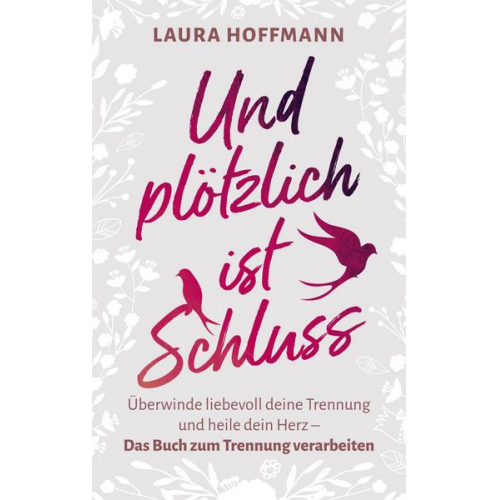 Laura Hoffmann - Und plötzlich ist Schluss: