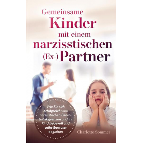 Charlotte Sommer - Gemeinsame Kinder mit einem narzisstischen (Ex-)Partner