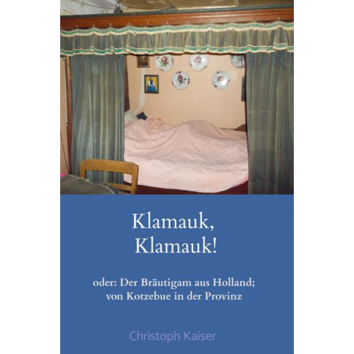 Christoph Kaiser - Klamauk, Klamauk