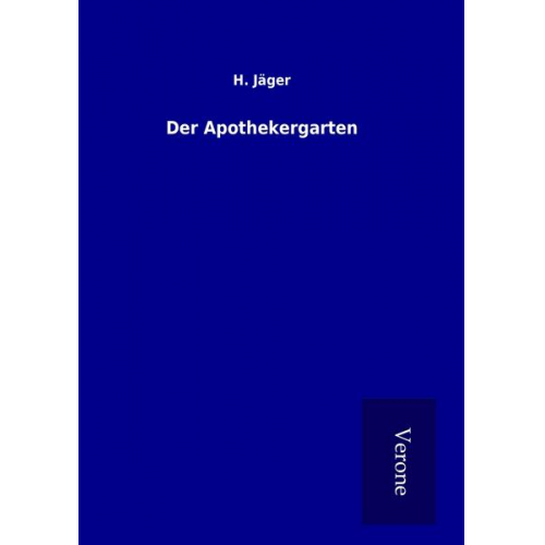 H. Jäger - Der Apothekergarten