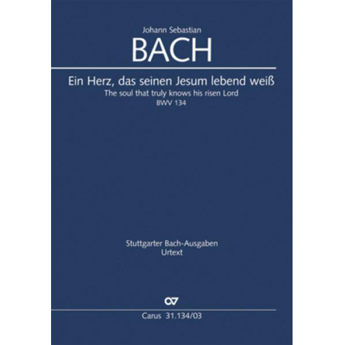 Johann Sebastian Bach - Ein Herz, das seinen Jesum lebend weiß (Klavierauszug)