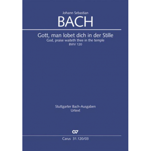 Johann Sebastian Bach - Gott, man lobet dich in der Stille (Klavierauszug)