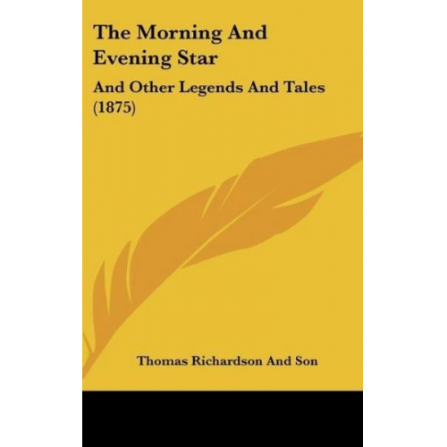 Thomas Richardson And Son - The Morning And Evening Star