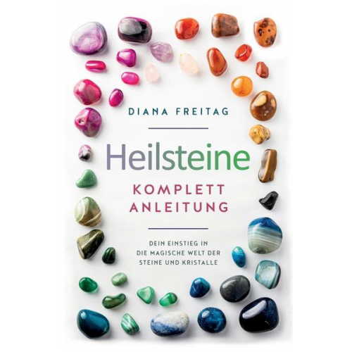 Diana Freitag - Heilsteine Komplett-Anleitung