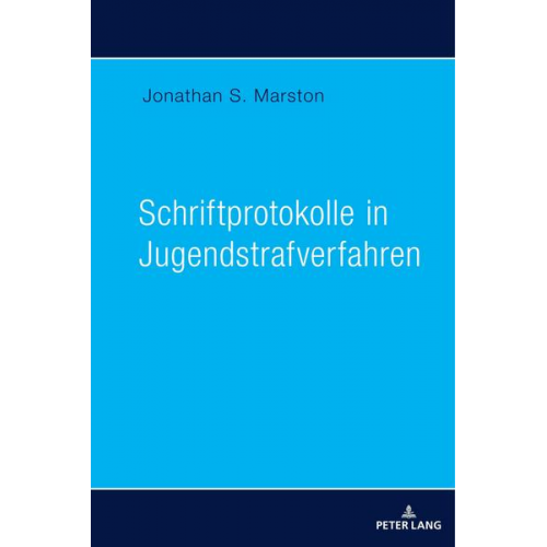 Jonathan Marston - Schriftprotokolle in Jugendstrafverfahren