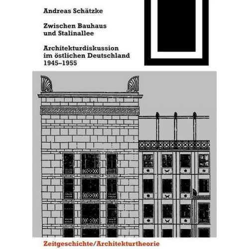 Andreas Schätzke - Zwischen Bauhaus und Stalinallee