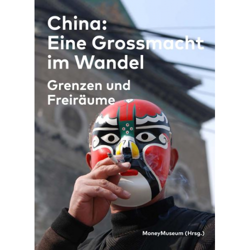 China: Eine Grossmacht im Wandel