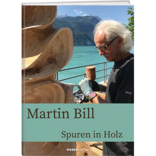 Martin Bill - Martin Bill: Spuren in Holz