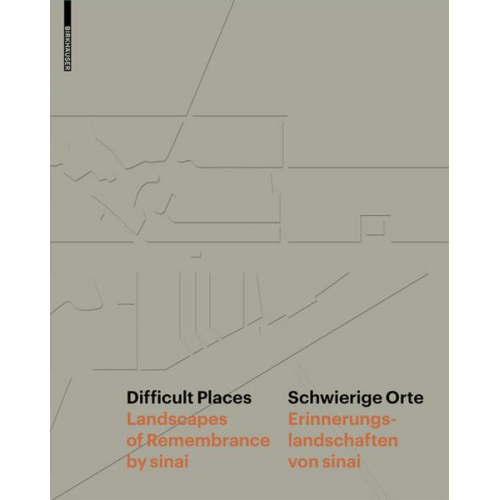 Thies Schröder & Sinai - Difficult Places Schwierige Orte