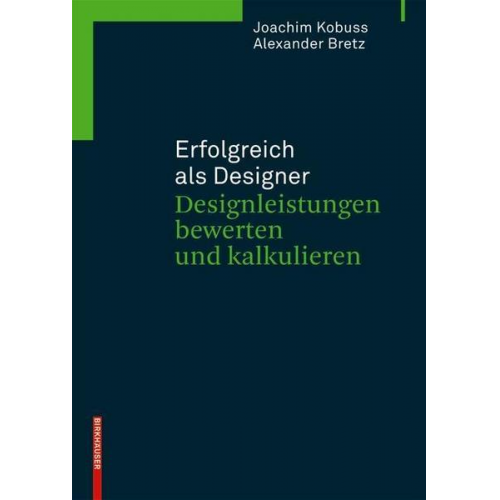 Joachim Kobuss & Alexander Bretz - Erfolgreich als Designer – Designleistungen bewerten und kalkulieren