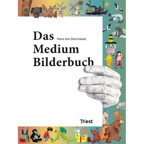 Hans ten Doornkaat - Das Medium Bilderbuch